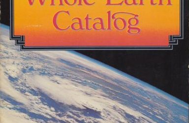 Stewart Brand: “The Whole Earth Catalog”